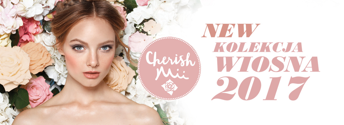 Cherish Mii - WIOSNA 2017
